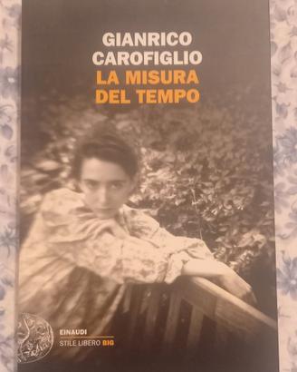 Gianrico Carofiglio - La misura del tempo