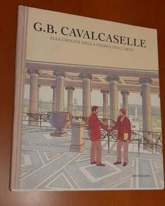 G. B. Cavalcaselle. Alle Origini Della Storia Dell