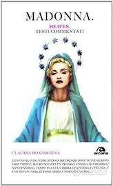 Madonna. Heaven di Claudia Bonadonna