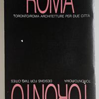 RARO TORONTO/ROMA ARCHITETTURE PER DUE CITTÀ 1991