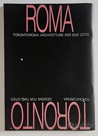 RARO TORONTO/ROMA ARCHITETTURE PER DUE CITTÀ 1991