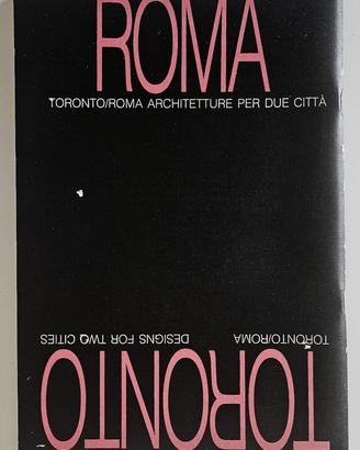 RARO TORONTO/ROMA ARCHITETTURE PER DUE CITTÀ 1991