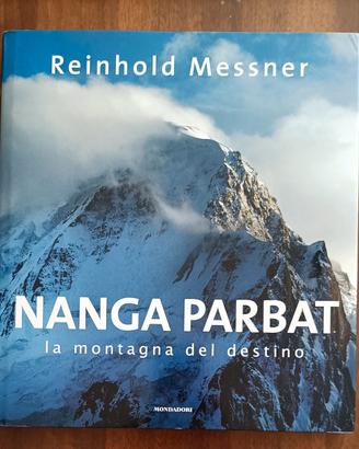 Reinhold Messner - Nanga Parbat - Mondadori 