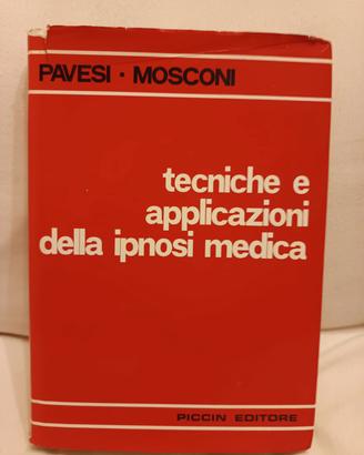 Tecniche e applicazioni della ipnosi medica
