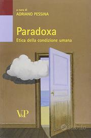 Paradoxa. Etica della condizione umana Adriano Pes