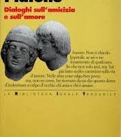 Platone,Dialoghi sull'amicizia e sull'amore