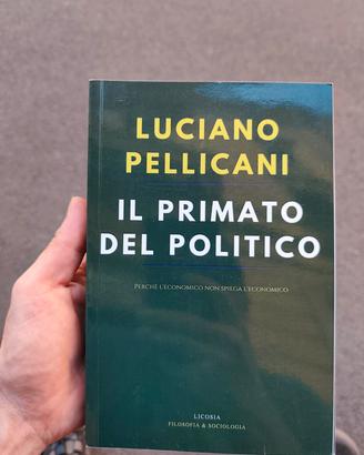 Il primato del politico di L. Pellicani 