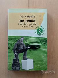 MR FRIDGE - L'Irlanda in autostop... - Tony Hawks