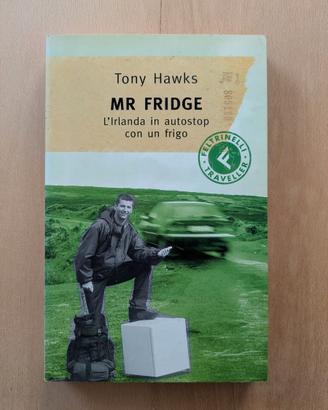 MR FRIDGE - L'Irlanda in autostop... - Tony Hawks