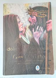 La dolorosa Passione di nostro Signore Gesù Cristo