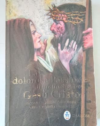 La dolorosa Passione di nostro Signore Gesù Cristo