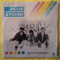 45 giri RICCHI E POVERI - Se m'innamoro