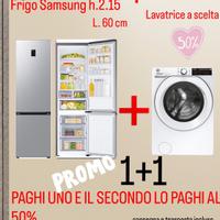 Promo  compri in frigo e la lavatrcie la paghi 50%