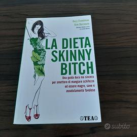 Libro "La dieta skinny bitch" - Rory Freedman e Ki