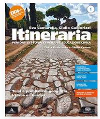 ITINERARIA VOLUME 1 - DALLA PREISTORIA A GIULIO CE