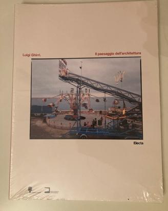 Luigi Ghirri Il paesaggio dell’architettura