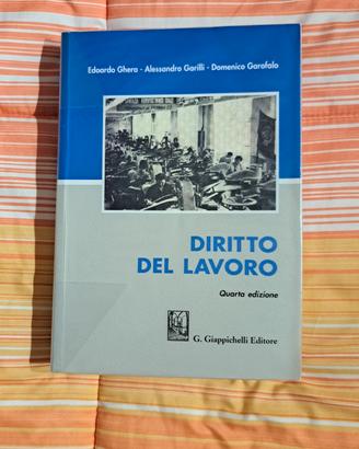Ghera-Garilli-Garofalo, Diritto del Lavoro, 4^ Ed.