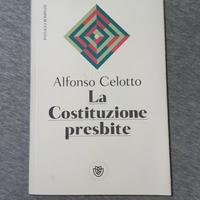 La Costituzione Presbite - Alfonso Celotto