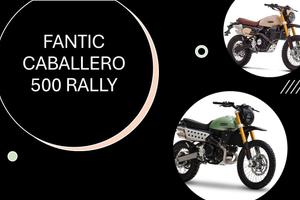 FANTIC CABALLERO 500 RALLY