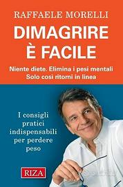 DIMAGRIRE E’ FACILE - MORELLI