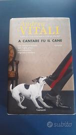 Andrea Vitali. A cantare fu il cane