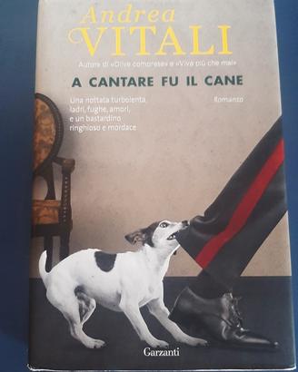 Andrea Vitali. A cantare fu il cane