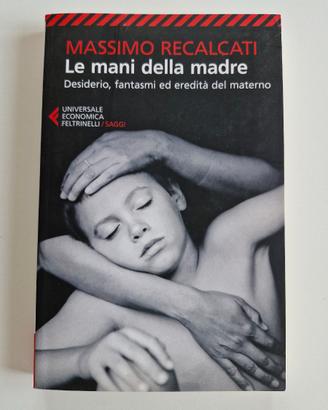 Le mani della madre di Massimo Recalcati