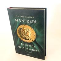 La tomba di Alessandro - Valerio Massimo Manfredi