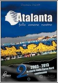 Libro ultras Atalanta folle amore 2 volume