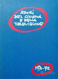 Annuario Attori del Cinema e della TV 71 - 72