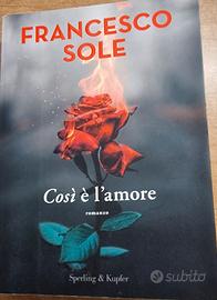 Libro "Così è L'Amore" di Francesco Sole