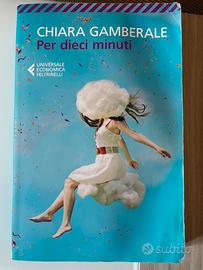 Per dieci minuti. Chiara Gamberale