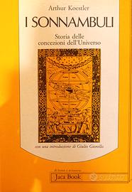 Arthur Koestler - I SONNAMBULI - Jaca Book 1990
