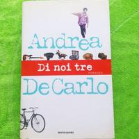 Di  Noi  Tre  . Andrea  De  Carlo