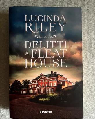 Lucinda Riley - Delitti a Fleat House