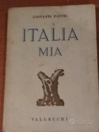 Italia Mia, di Giovanni Papini Autografato 1939