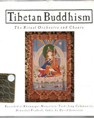 Tibetan Buddhism: The Ritual Orchestra And Chants