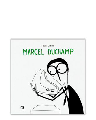 Marcel Duchamp—F. Gilberti—32 pp—Corraini Edizioni