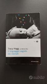 Il linguaggio segreto dei neonati - Tracy Hogg