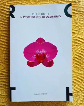 Philip Roth Il professore di desiderio  Einaudi