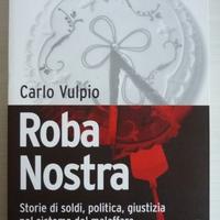 Roba nostra - Storie di soldi, politica, giustizia