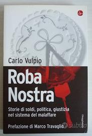 Roba nostra - Storie di soldi, politica, giustizia