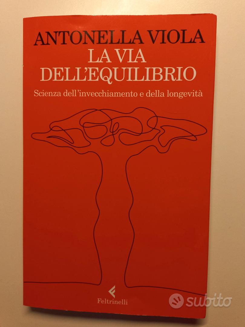 La via dell'equilibrio. Scienza dell'invecchiamento e della