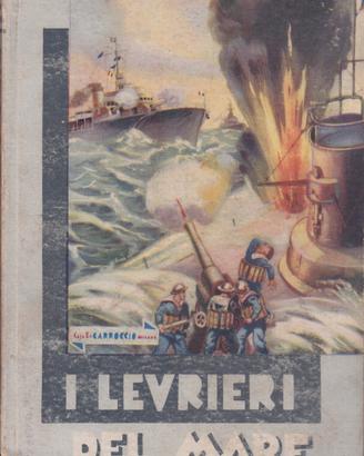 I levrieri del mare Giugno 1942 N. Quintavalle