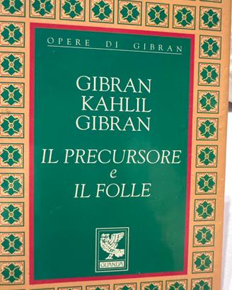 Opere di Gibran il precursore e il folle