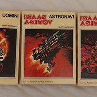 Isaac Asimov: Uomini- Astronavi - Robot