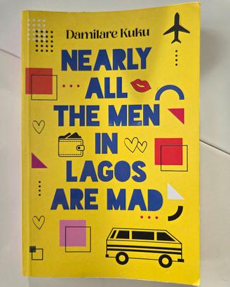 Nearly all the men in Lagos are mad