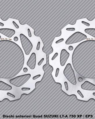 Dischi anteriori Quad SUZUKI LT-A 750 XP / EPS