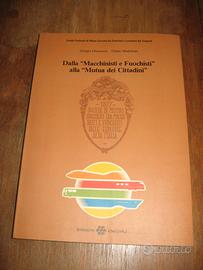 DA MACCHINISTI E FUOCHISTI A MUTUA DEI CITTADINI