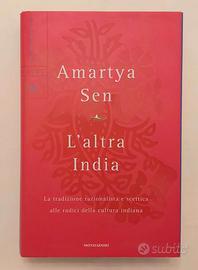 L’altra India Amartya K.Sen 1°Ed. Mondadori, 2005